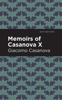 Memoirs of Casanova Volume X