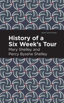 History of a Six Weeks' Tour