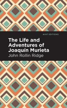 The Life and Adventures of Joaqu n Murieta