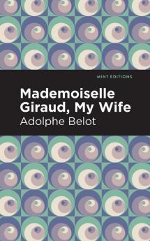 Mademoiselle Giraud My Wife