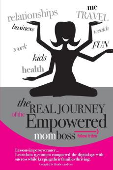 Follow It Thru: The Real Journey of the Empowered Momboss