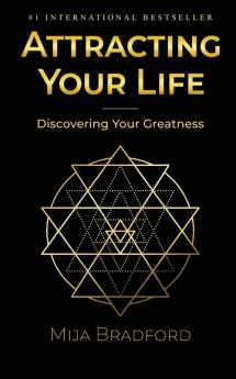 Attracting Your Life: Discovering Your Greatness