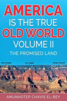 America is the True Old World Volume II
