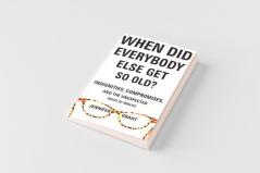 When Did Everybody Else Get So Old?