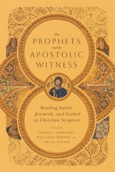 The Prophets and the Apostolic Witness
