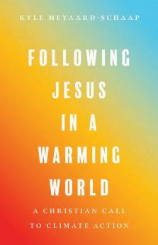 Following Jesus in a Warming World
