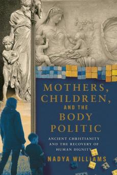 Mothers Children and the Body Politic