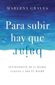 Para subir hay que bajar