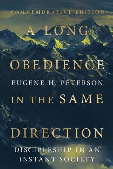 A Long Obedience in the Same Direction