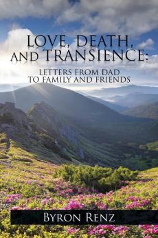 LOVE DEATH AND TRANSIENCE