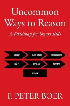 Uncommon Ways to Reason: A Roadmap for Smart Kids