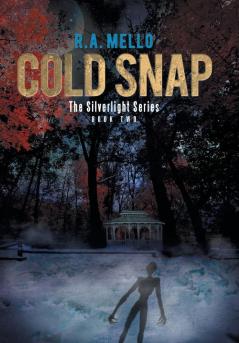 Cold Snap: The Silverlight Series Book Two