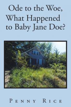 Ode to the Woe What Happened to Baby Jane Doe?