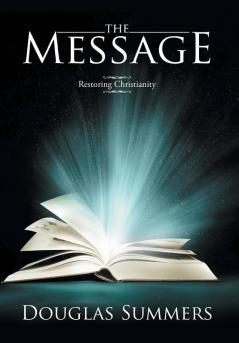 The Message: Restoring Christianity