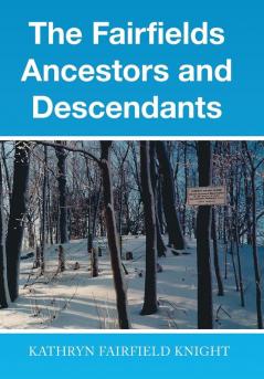 The Fairfields Ancestors and Descendants