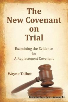 The New Covenant on Trial
