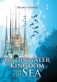 Underwater Kingdom of the Sea: Castle Selenium