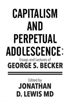 Capitalism and Perpetual Adolescence