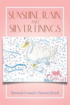 Sunshine Rain and Silver Linings