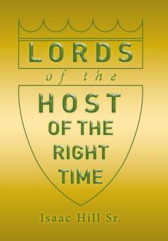 Lords of the Host: of The Right Time