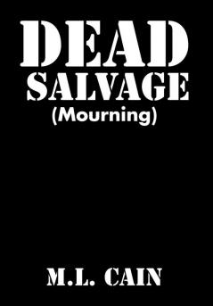 Dead Salvage: (Mourning)