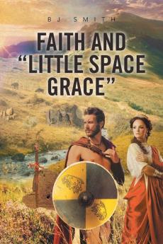 FAITH and LITTLE SPACE GRACE