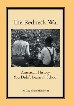 The Redneck War: American History You Didn't Learn in School