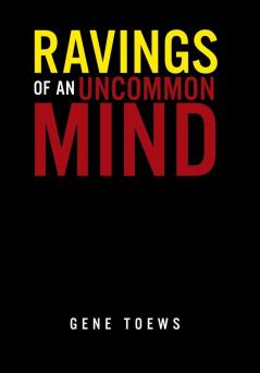 Ravings of an Uncommon Mind