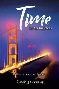 Time Is an Illusion