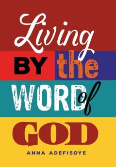 Living by the Word of God