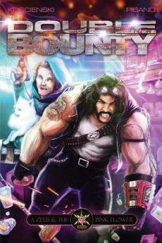 The Double Bounty: 2 (A Zeus and the Pink Flower Novel)