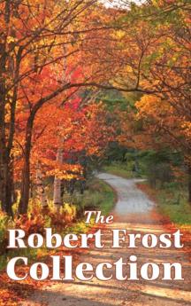 The Robert Frost Collection