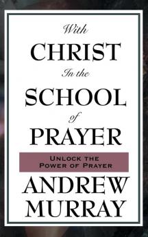 With Christ in the School of Prayer