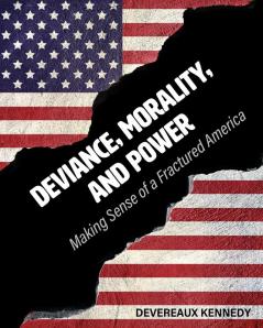 Deviance Morality and Power
