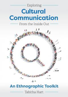 Exploring Cultural Communication From the Inside Out