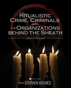 Ritualistic Crime Criminals and the Organizations behind the Sheath