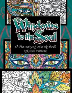 Windows To The Soul: A Mesmerizing Coloring Book