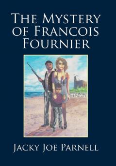 The Mystery of Francois Fournier