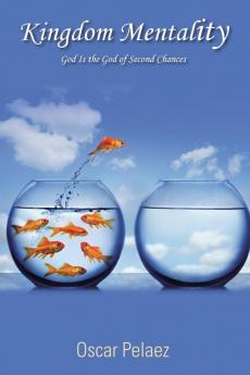 Kingdom Mentality: God Is the God of Second Chances