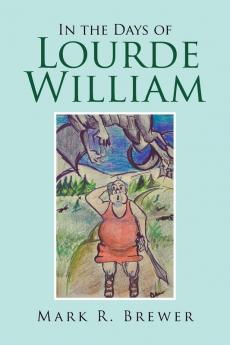 In the Days of Lourde William