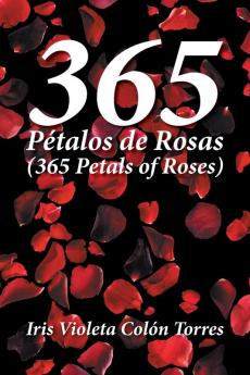 365 P��talos de rosas (365 Petals of roses)