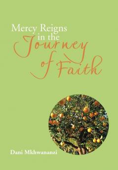 Mercy Reigns in the Journey of Faith