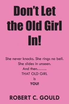 Don't Let the Old Girl In!