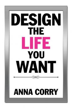 Design the Life You Want
