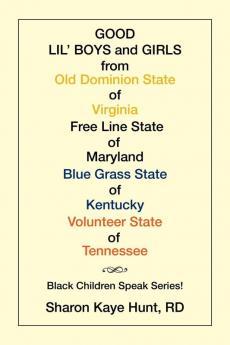 Good Lil' Boys and Girls from Old Dominion State of Virginia Free Line State of Maryland Blue Grass State of Kentucky Volunteer State of Tennessee