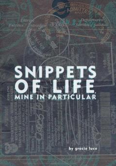 Snippets of life Mine in Particular