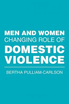 Men and Women Changing Role of Domestic Violence