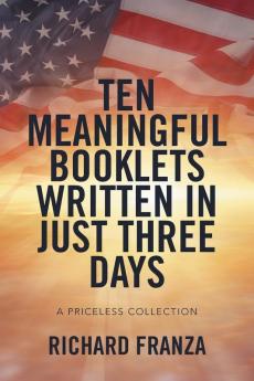Ten Meaningful Booklets written in Just Three Days