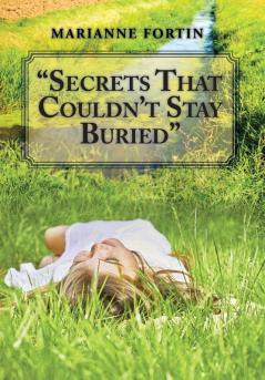 Secrets That Couldn't Stay Buried