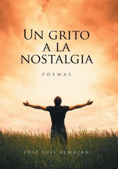 Un grito a la nostalgia